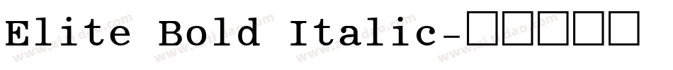 Elite Bold Italic字体转换